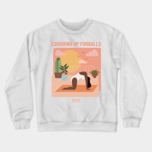 Coughing Up Furballs Yoga Pose Crewneck Sweatshirt